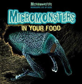 Micromonsters in Your Food - 9781508150855 by Clare Hibbert, 9781508150855