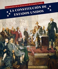 La Constitución de Estados Unidos (U.S. Constitution) (Spanish Edition) - 9781508151777 by Kristen Rajczak Nelson, 9781508151777
