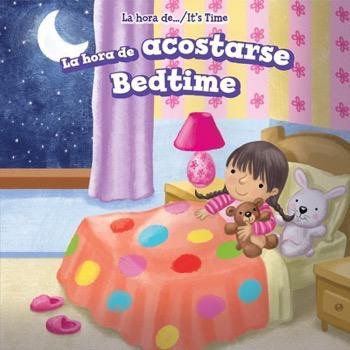 La hora de acostarse / Bedtime (Bilingual Edition) by Maci Dessen, 9781508152262