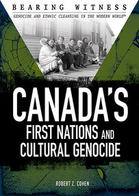 Canada's First Nations and Cultural Genocide by Robert Z. Cohen, 9781508171621