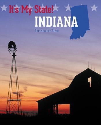 Indiana (The Hoosier State) by Richard Hantula, Kathleen Derzipilski, Ruth Bjorklund, 9781627124966