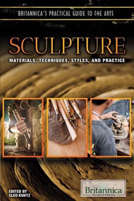 Sculpture (Materials, Techniques, Styles, and Practice) by Cleo Kuhtz, 9781680483758