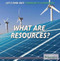 What Are Resources? - 9781680484045 by Laura Loria, 9781680484045