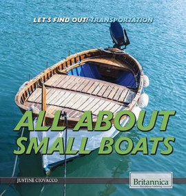 All About Small Boats - 9781680484441 by Justine Ciovacco, 9781680484441
