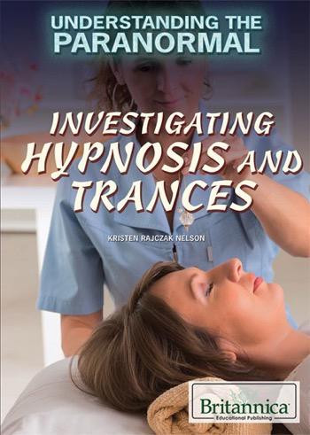 Investigating Hypnosis and Trances - 9781680485745 by Kristen Rajczak Nelson, 9781680485745