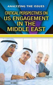 Critical Perspectives on U.S. Engagement in the Middle East by Anne C. Cunningham, 9780766081291