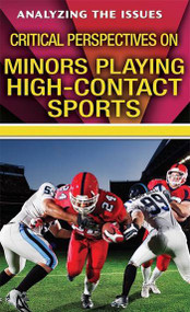 Critical Perspectives on Minors Playing High-Contact Sports by John A. Torres, 9780766081376