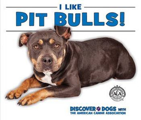 I Like Pit Bulls! - 9780766081598 by Linda Bozzo, 9780766081598