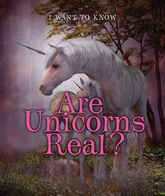 Are Unicorns Real? - 9780766082502 by Portia Summers, Dana Meachen Rau, 9780766082502