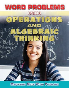 Word Problems Using Operations and Algebraic Thinking by Zella Williams, Rebecca Wingard-Nelson, 9780766082687