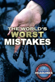 The World's Worst Mistakes by Kathlyn Gay, Nigel Blundell, 9780766083677