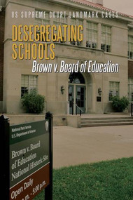 Desegregating Schools (Brown v. Board of Education) by John A. Torres, Harvey Fireside, 9780766084223