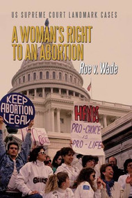 A Woman's Right to an Abortion (Roe v. Wade) by D. J. Herda, 9780766084247