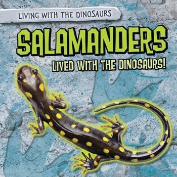 Salamanders Lived with the Dinosaurs! - 9781482456639 by Heather Moore Niver, 9781482456639