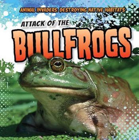 Attack of the Bullfrogs - 9781482456660 by Therese M. Shea, 9781482456660