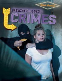 America's Oddest Crimes - 9781482457452 by Janey Levy, 9781482457452