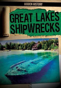 Great Lakes Shipwrecks - 9781482458008 by Melissa Raé Shofner, 9781482458008