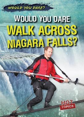 Would You Dare Walk Across Niagara Falls? by Siobhan Sisk, 9781482458305
