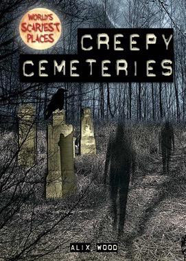 Creepy Cemeteries - 9781482459036 by Alix Wood, 9781482459036