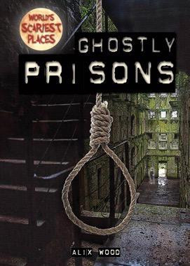 Ghostly Prisons - 9781482459067 by Alix Wood, 9781482459067