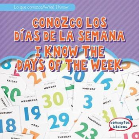 Conozco los días de la semana / I Know the Days of the Week (Bilingual Edition) by Mary Rose Osburn, Fatima Rateb, 9781482461992