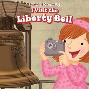 I Visit the Liberty Bell - 9781499427332 by Whitney Hopper, 9781499427332