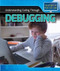 Understanding Coding Through Debugging - 9781499428247 by Patricia Harris Ph.D., 9781499428247
