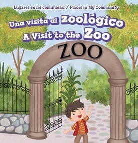 Una visita al zoológico / A Visit to the Zoo (Bilingual Edition) by Celeste Bishop, 9781499428278