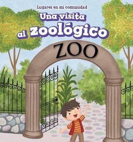 Una visita al zoológico (A Visit to the Zoo) - 9781499428308 by Celeste Bishop, 9781499428308