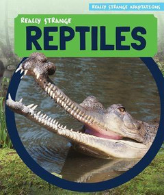Really Strange Reptiles - 9781499428469 by Therese M. Shea, 9781499428469