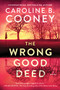 The Wrong Good Deed (A Novel) by Caroline B. Cooney, 9781728269863