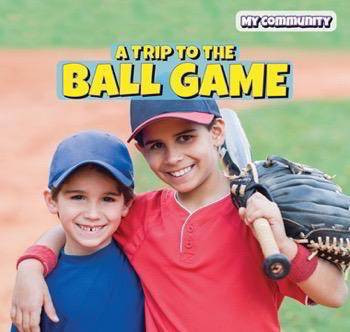 A Trip to the Ball Game - 9781499430004 by Kirsten Lake, 9781499430004