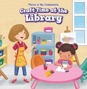 Craft Time at the Library - 9781499430127 by Celeste Bishop, 9781499430127