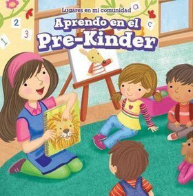 Aprendo en el Pre-Kínder (Learning at Pre-K) - 9781499430264 by Celeste Bishop, 9781499430264