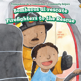 Bomberos al rescate / Firefighters to the Rescue by Alana Olsen, 9781499430363