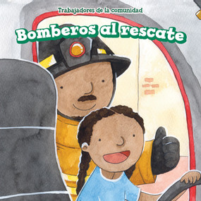 Bomberos al rescate (Firefighters to the Rescue) (Spanish Edition) (Spanish Edition) - 9781499430448 by Alana Olsen, 9781499430448