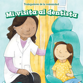 Mi visita al dentista (My Visit to the Dentist) - 9781499430462 by David Lee, 9781499430462