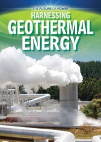 Harnessing Geothermal Energy - 9781499432299 by Nancy Dickmann, 9781499432299