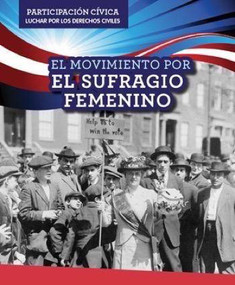 El Movimiento por el sufragio femenino (Women's Suffrage Movement) - 9781499433012 by Jill Keppeler, 9781499433012