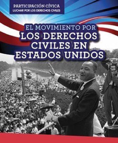El Movimiento por los Derechos Civiles en Estados Unidos (American Civil Rights Movement) (Spanish Edition) (Spanish Edition) - 9781499433043 by Emily Mahoney, 9781499433043