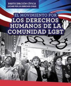 El Movimiento por los derechos humanos de la comunidad LGBT (LGBTQ Human Rights Movement) - 9781499433135 by Theresa Morlock, 9781499433135