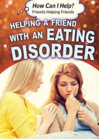 Helping a Friend with an Eating Disorder - 9781499464351 by Sabrina Parys, 9781499464351