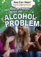 Helping a Friend with an Alcohol Problem - 9781499464504 by Jennifer Landau, 9781499464504