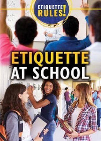 Etiquette at School - 9781499464788 by Katherine Yaun, 9781499464788