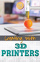 Creating with 3D Printers by Amie Jane Leavitt, 9781499465006
