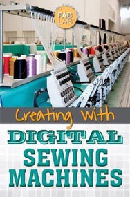 Creating with Digital Sewing Machines by Kristina Lyn Heitkamp, 9781499465082