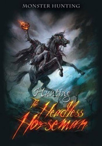 Hunting the Headless Horseman by Mark Latham, 9781499465365