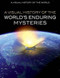 A Visual History of the World's Enduring Mysteries by Joan Soriano Campos, 9781499465785