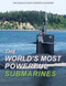The World's Most Powerful Submarines by David Ross, 9781499465860