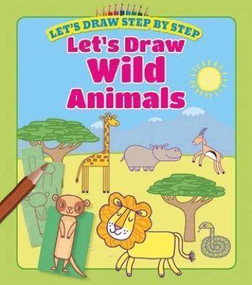 Let's Draw Wild Animals - 9781499481891 by Kasia Dudziuk, 9781499481891